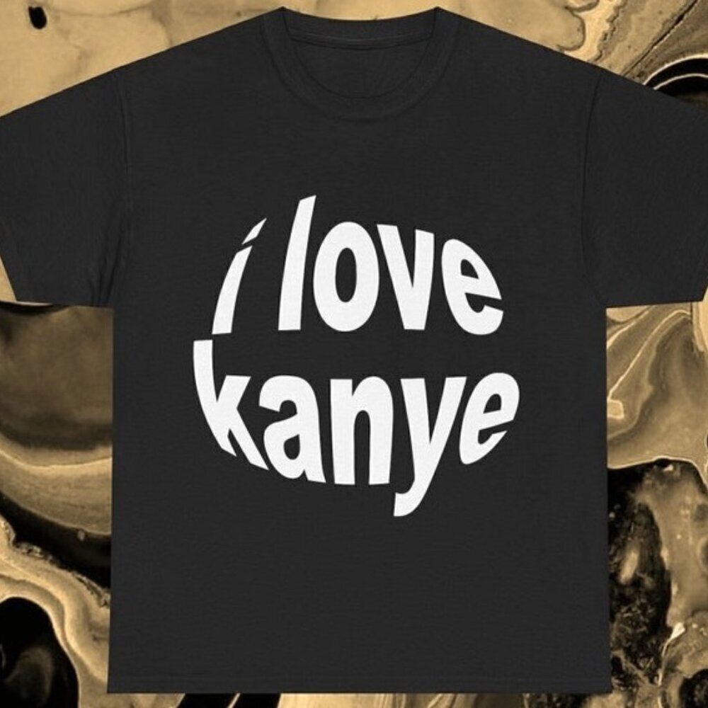Kanye West I Love Kanye Tee, Comfy Trendy Cotton Shirt
